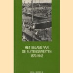 Het belang van de buitengewesten. Economische expansie en koloniale staatsvorming in de buitengewesten van Nederlands-Indië 1870-1942 door A.H.P. Clemens e.a.