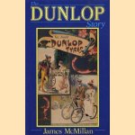 The Dunlop story: the life, death, and re-birth of a multi-national door James F. McMillan