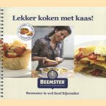 Lekker koken met kaas! 60 heerlijke recepten met Beemster door Rijst Miriam van der e.a.