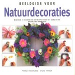 Beeldgids voor natuurdecoraties. Meer dan 70 decoratieve ontwerpen voor het gebruik van natuurlijke materialen door Pamela Westland