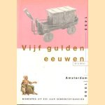 Vijf gulden eeuwen. 1490 - 1990 Amsterdam. Momenten uit 500 jaar gemeentefinancieringen
Eric Slot
€ 8,00