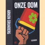 Onze oom door Arnon Grunberg