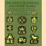 English goldsmiths and their marks: a history of the goldsmiths and plate workers of England, Scotland, and Ireland door Charles Jackson