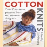 Cotton knits. Over 30 exclusive patterns from top knitwear designers door Sally Harding