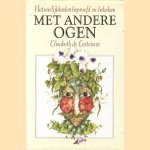 Met andere ogen: natuurlijkheden beproefd en bekeken door Elisabeth de Lestrieux