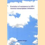 Evolution of resistance to HIV-1 reverse transcriptase inhibitors door Marleen Huigen