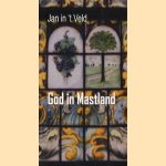 God in Mastland door Jan in 't Veld