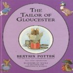 The tailor of Gloucester door Beatrix Potter