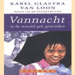 Vannacht is de wereld gek geworden door Karel Glastra van Loon