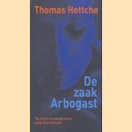 De zaak Arbogast: misdaadroman
Thomas Hettche
€ 8,00