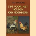 Tips voor het houden van hoenders door Fritz Schöne