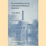 De ontwikkeling van het wateropvoerwerktuig in Nederland door K. van der Pols