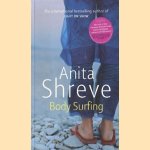 Body surfing: a novel door Anita Shreve