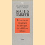 Rechts-omkeer: rechtsextreme opvattingen bij leerlingen van middelbare scholen door Louk Hagendoorn