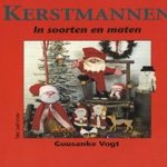 Kerstmannen in soorten en maten: met patronen door Guusanke Vogt