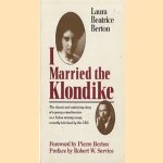 I married the Klondike
Laura Beatrice Thompson Berton
€ 5,00