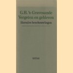 Vergeten en gebleven: literaire beschouwingen door G.H. 's- Gravesande