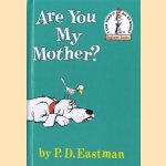 Are you my mother?
P. D. Eastman
€ 8,00