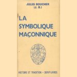 La symbolique maçonnique: ou, l'art royal remis en lumière et restitué selon les règles de la symbolique ésoterique et traditionnelle
Jules Boucher
€ 12,50