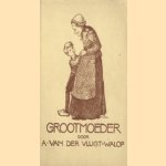 Grootmoeder door A. van der Vlugt-Walop