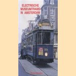 Electrische museumtrams in Amsterdam door Ab van Donselaar