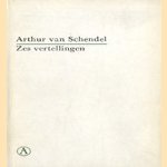 Zes vertellingen door Arthur van Schendel