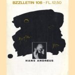 Bzzlletin: literair magazine nr. 108 (Hans Andreus) door diverse auteurs