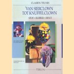 Van sierclown tot knuffelclown. Stof, rubber, hout
Clasien Teunis
€ 5,00