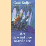 Met de wind mee naar de zee door Guus Kuijer