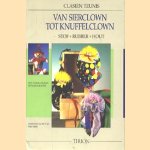 Van sierclown tot knuffelclown. Stof, rubber, hout
Clasien Teunis
€ 5,00