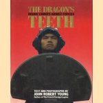 The Dragon's Teeth. Inside China's Armed Forces door John Robert Young