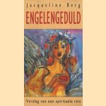 Engelengeduld. Verslag van een spirituele reis
Jacqueline Berg
€ 5,00