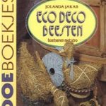 Eco deco beesten. Boetseren met stro door Jolanda Jakab