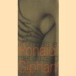 Ik omhels je met duizend armen door Ronald Giphart