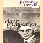 Daar gaat Kafka door Johannes Urzidil