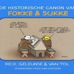 De historische canon van Fokke & Sukke: Fokke & Sukke door Reid