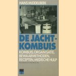 De jachtkombuis: kombuis, organisatie, bewaarmethoden, recepten, medische hulp door Hans Middelbeek