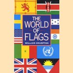 The world of flags: a pictorial history door William Crampton