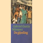 De gijzeling door Gabriel García Márquez