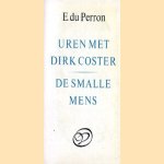 Uren met Dirk Coster / De smalle mens door E. du Perron