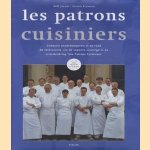 Les patrons cuisiniers. Culinaire ontdekkingsreis in en rond de restaurants van de topkoks verenigd in de vriendenkring 'Les Patrons Cuisiniers' *GESIGNEERD* door Will Jansen