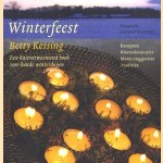 Winterfeest. Een hartverwarmende boek voor koude winterdagen. Recepten, bloemdecoraties, menu-suggesties, tradities door Betty Kessing