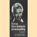 Ambacht en verbeelding: essays en interviews door Norman Mailer