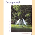 De eigen tijd: collectie hedendaagse kunst Noordbrabants Museum door Margriet van Boven