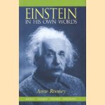 Einstein in his own words: Science, religion, politics, philosophy door Anne Rooney