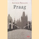 Praag door Arthur Phillips