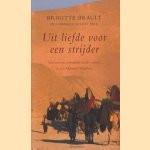 Uit liefde voor een strijder: een westerse journaliste wordt verliefd op een Afghaanse krijgsheer door Brigitte Brault