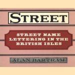 Street name lettering in the British isles. door Alan Bartram