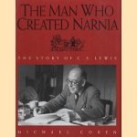 The man who created Narnia: the story of C.S. Lewis door Michael Coren