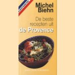 De beste recepten uit de Provence door Michel Biehn